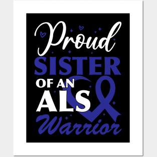 Als Awareness Brother Proud Sister Of An ALS Warrior Posters and Art